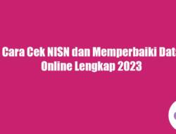 Cara Cek NISN dan Memperbaiki Data Online Lengkap 2023