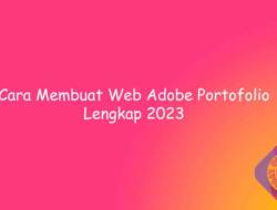 Cara Membuat Web Adobe Portofolio Lengkap 2023