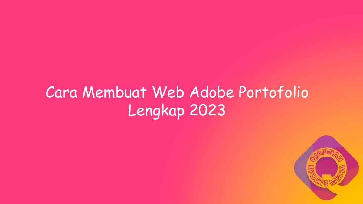 Cara Membuat Web Adobe Portofolio Lengkap 2023