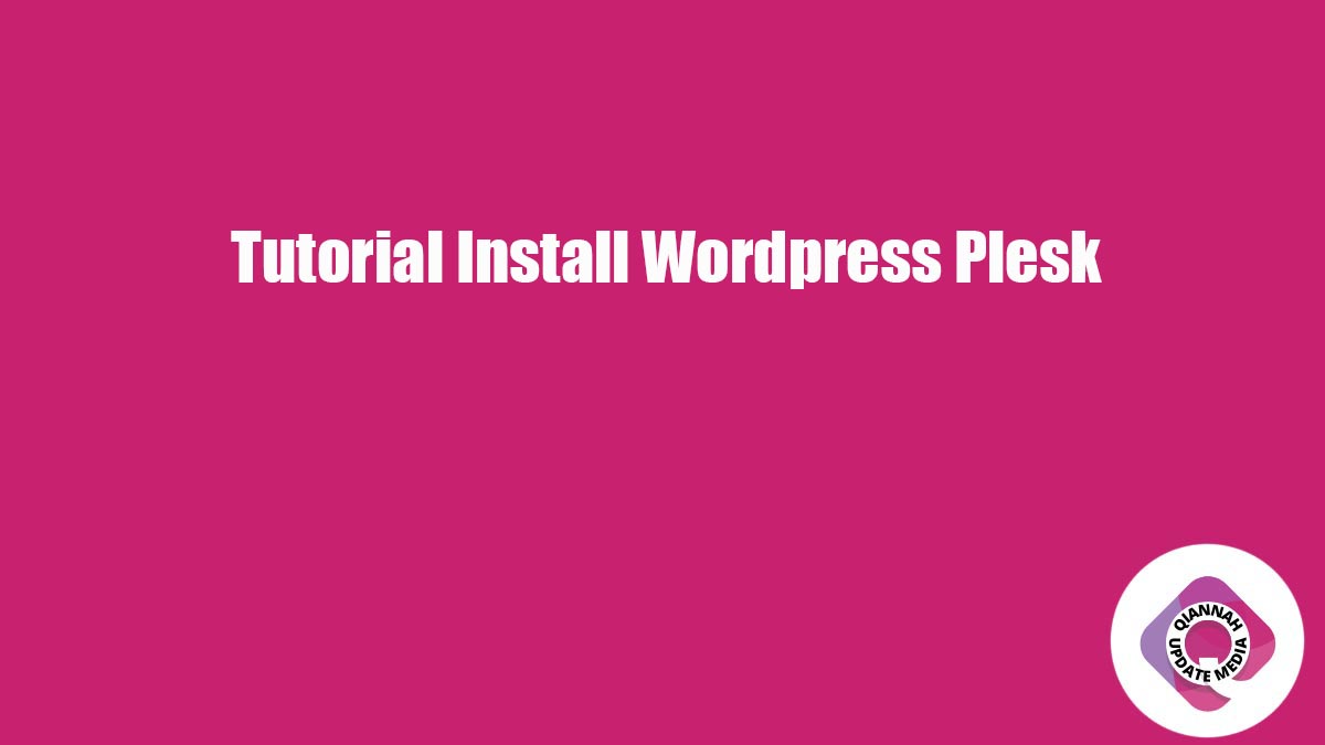 Tutorial Install WordPress Plesk