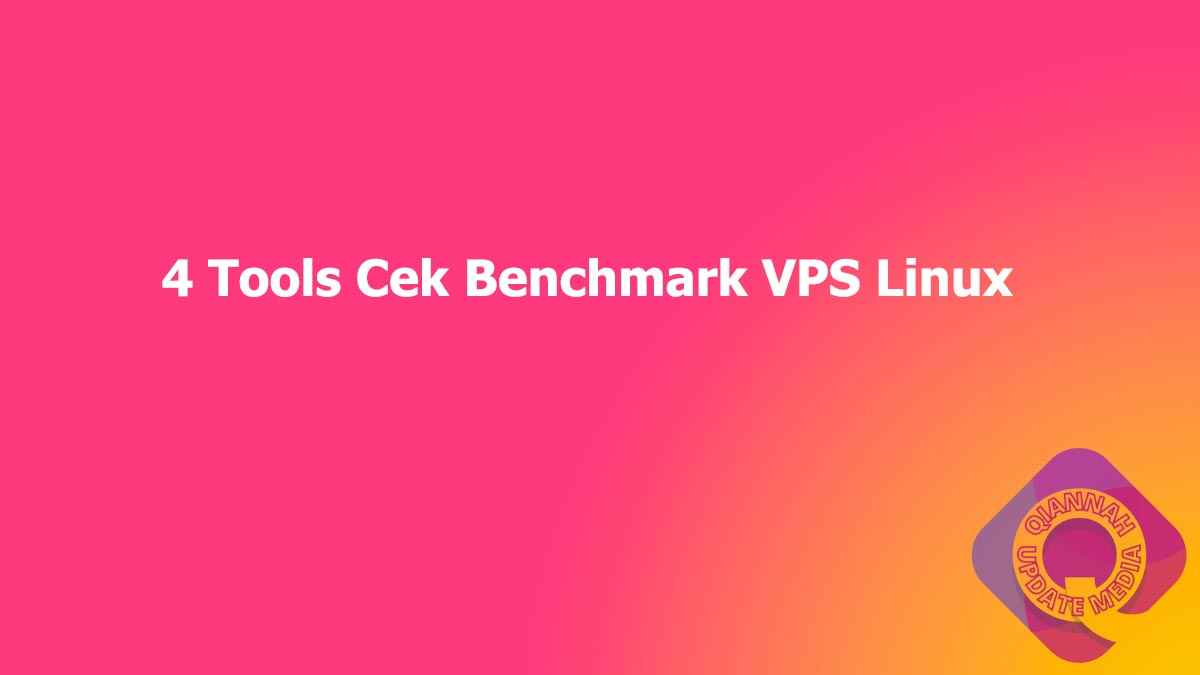 4 Tools Cek Benchmark VPS Linux