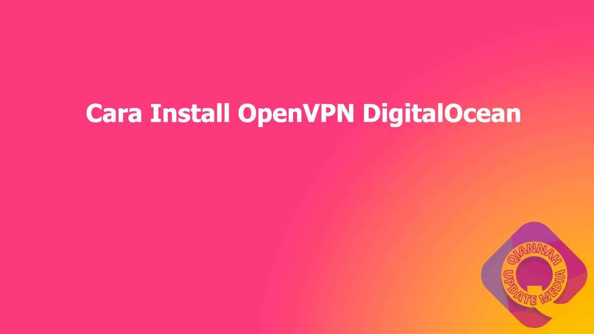 Cara Install OpenVPN DigitalOcean